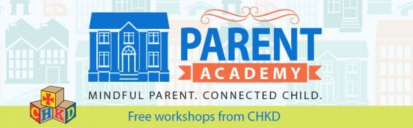 CHKD Parent Academy Workshops