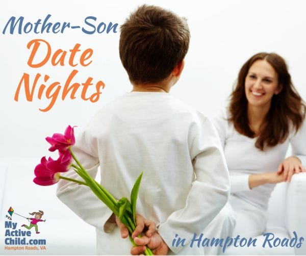 Mother and Son Date Nights in Hampton Roads