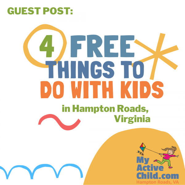 Guest Post - 4 Free Activities for Kids in Hampton Roads