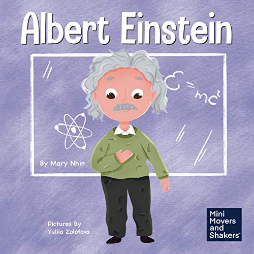 Albert Einstein: A Kid's Book About Thinking and Using Your Imagination