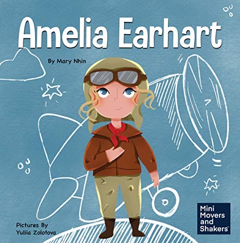 Amelia Earhart- A Kids Book About Flying Against All Odds