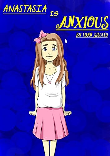 Anastasia Is Anxious- A Book For Children With Anxiety.jpg