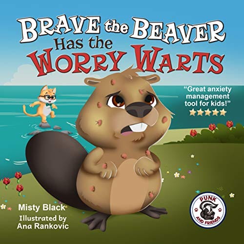 Brave the Beaver has the Worry Warts