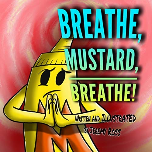 Kids' Kindle Book: Breathe, Mustard, Breathe!