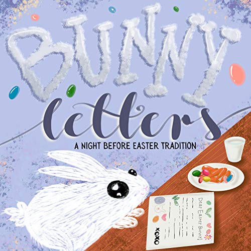 Bunny Letters: A Night Before Easter Family Tradition