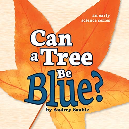 Kids' Kindle Book: Can A Tree Be Blue?