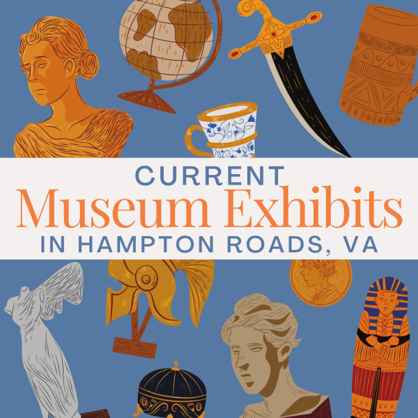 Current Museum Exhibits in Hampton Roads VA