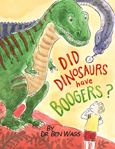 Kids' Kindle Book: Did Dinosaurs have Boogers?