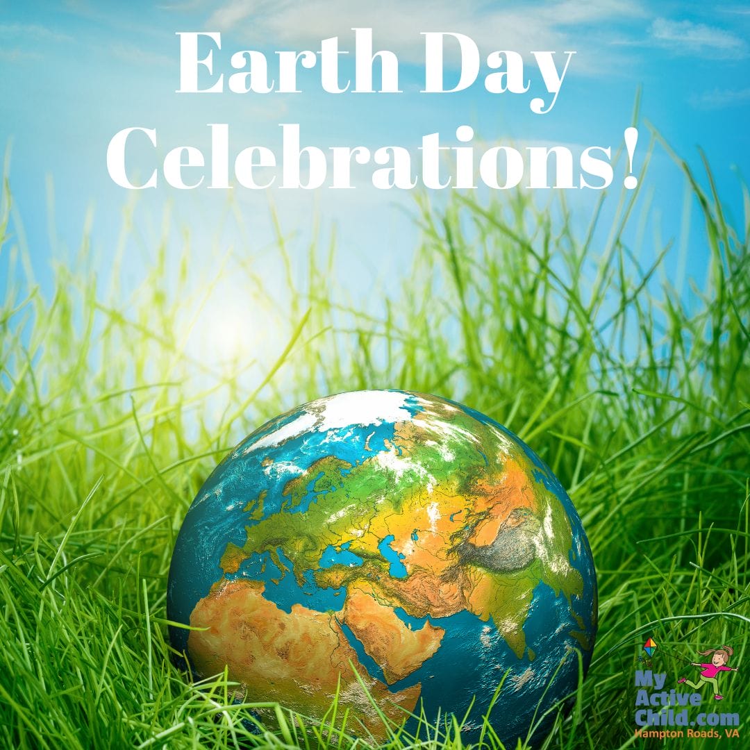 2024 Earth Day Events in Hampton Roads - MyActiveChild.com