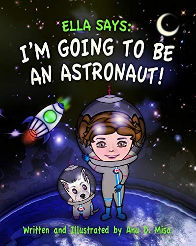 Kids' Kindle Book - 	 Ella Says- I'm Going To Be An Astronaut