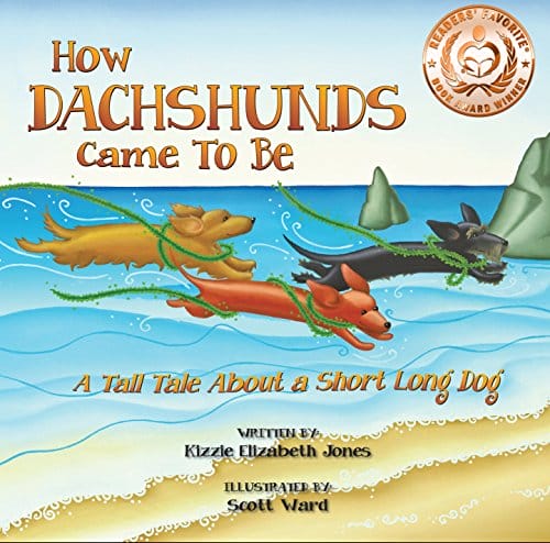 Kids' Kindle Book: How Dachshunds Came To Be- A Tall Tale About a Short Long Dog