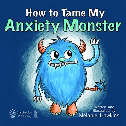 Kids' Kindle Book: How To Tame My Anxiety Monster