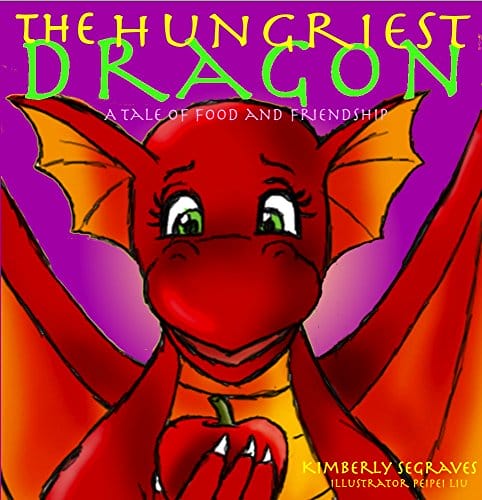 The Hungriest Dragon: A Tale of Food and Friendship