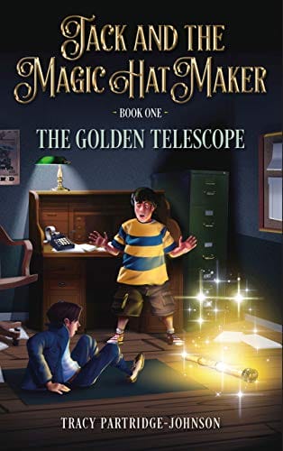 The Golden Telescope (Jack and the Magic Hat Maker Book 1)