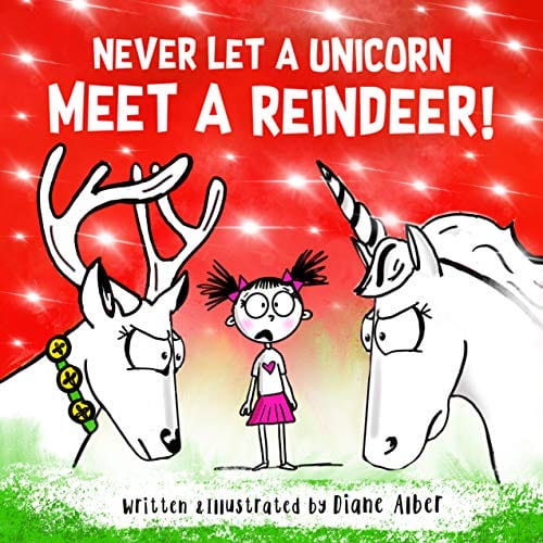 Kids' Kindle Book: Never Let A Unicorn Meet A Reindeer