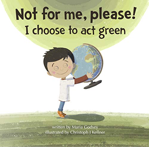 Kids' Kindle Book: Not For Me, Please! I choose to act green.