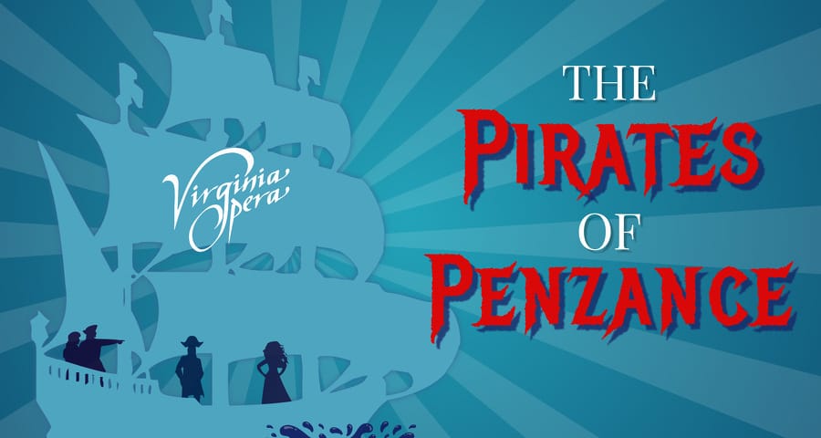 Free Performances - Virginia Opera - Pirates of Penzance