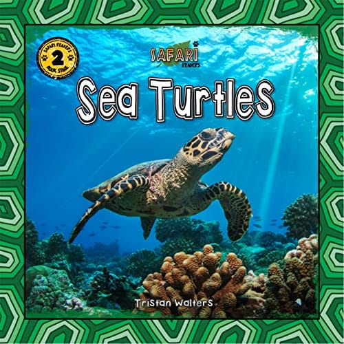 Sea Turtles: Wildlife Books for Children (Safari Readers Book Series 6)