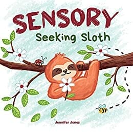 Kids' Kindle Book: Sensory Seeking Sloth