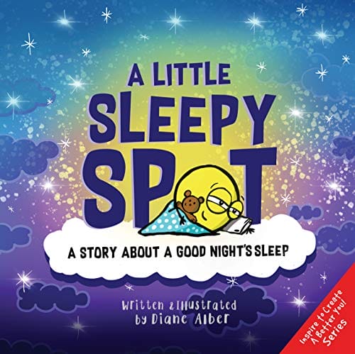 A Little Sleepy SPOT: A Story About A Good Night's Sleep