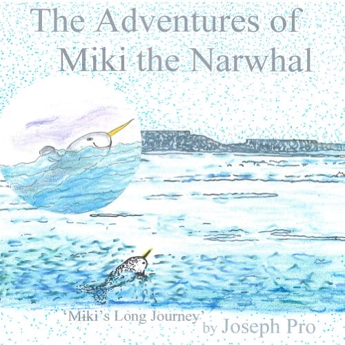 Bedtime Story Suggestion - The Adventures of Miki the Narwhal