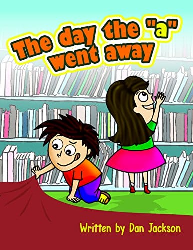 Kids' Kindle Book: The Day The A Went Away