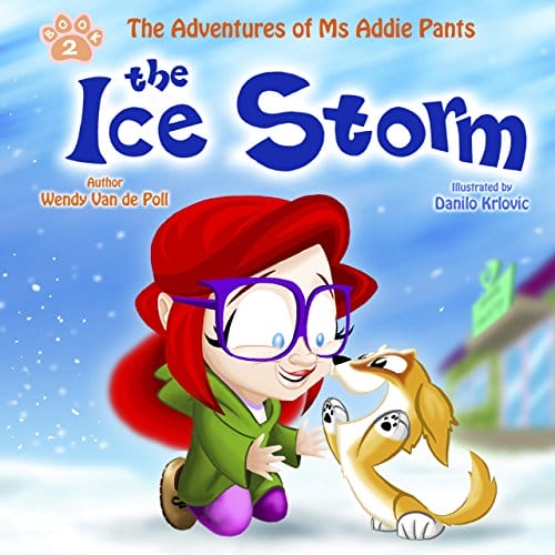 The Ice Storm (The Adventures of Ms Addie Pants, Book 2)