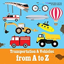 Kids' Kindle Book - Transportation and Vehicles from A to Z by Maria Yianhou