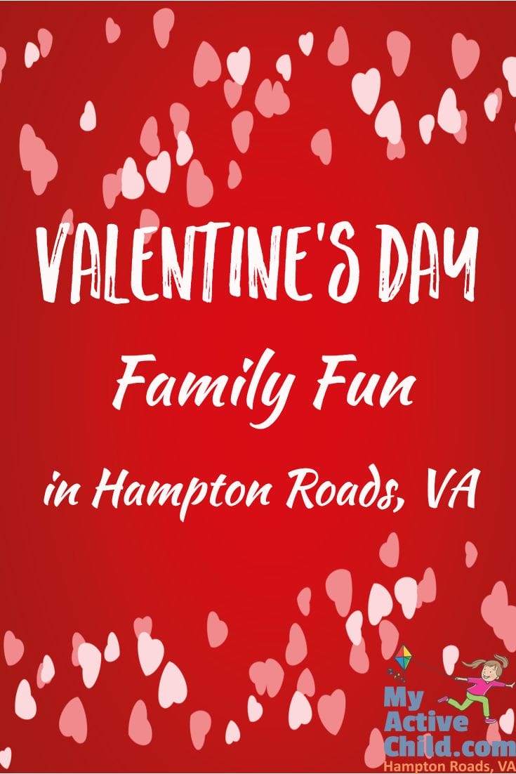 Family Valentine's Day Events in Hampton Roads Virginia