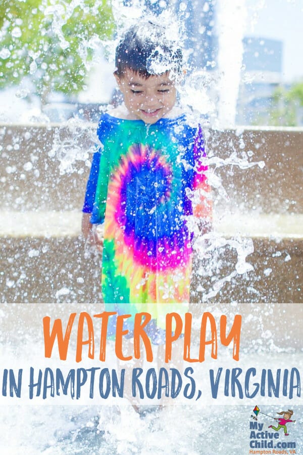 Ideas for Water Play with Kids in Hampton Roads Virginia!