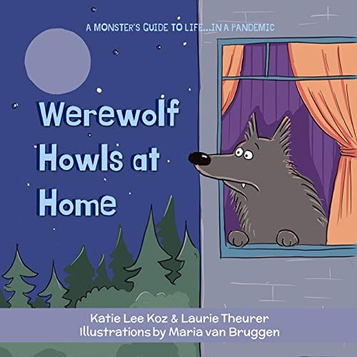 Werewolf Howls at Home (A Monster's Guide to Life...in a Pandemic Book 3).jpg