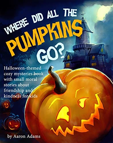 Kids' Kindle Book: Where did all the pumpkins go?