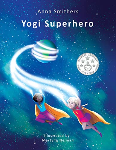 Yogi Superhero- A Children's book about yoga, mindfulness
