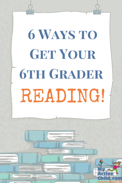 6 Ways to Get Your 6th Grader Reading!.png