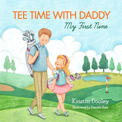 Tee Time with Daddy - My First Nine