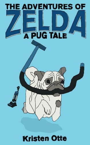 The Adventures of Zelda - A Pug Tale
