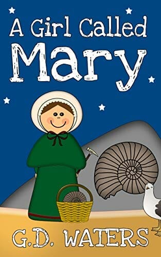 A Girl Called Mary: The Story of Fossil Hunter Mary Anning