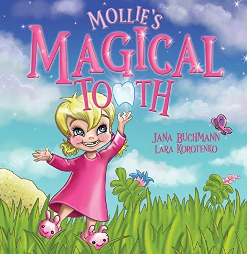 Mollie's Magical Tooth: A Tooth Fairy Magic Land Adventure