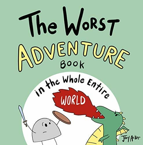 The Worst Adventure Book in the Whole Entire World