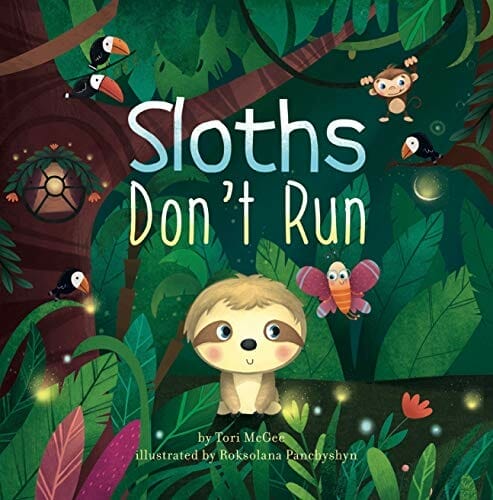Kids Book: Sloths Don't Run