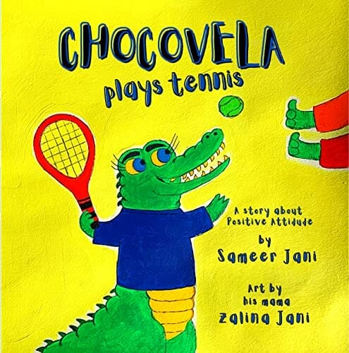 Chocovela Plays Tennis: A story about Positive Attitude