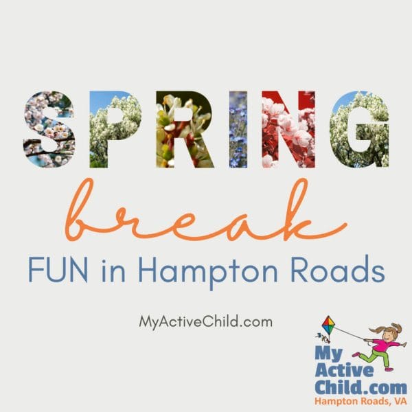 Spring Break Events for Kids in Hampton Roads