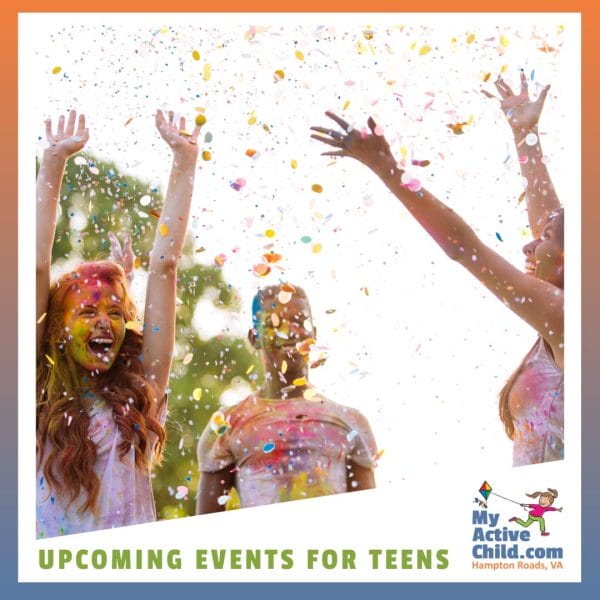 Teens Celebrating - Upcoming Events and Activities for Teens in Hampton Roads VA